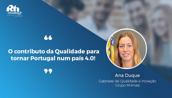 O contributo da qualidade para tornar Portugal num pais 4_0 Ana Duque RHmais.jpg