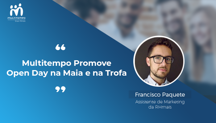 Multitempo Promove Open Day na Maia e na Trofa