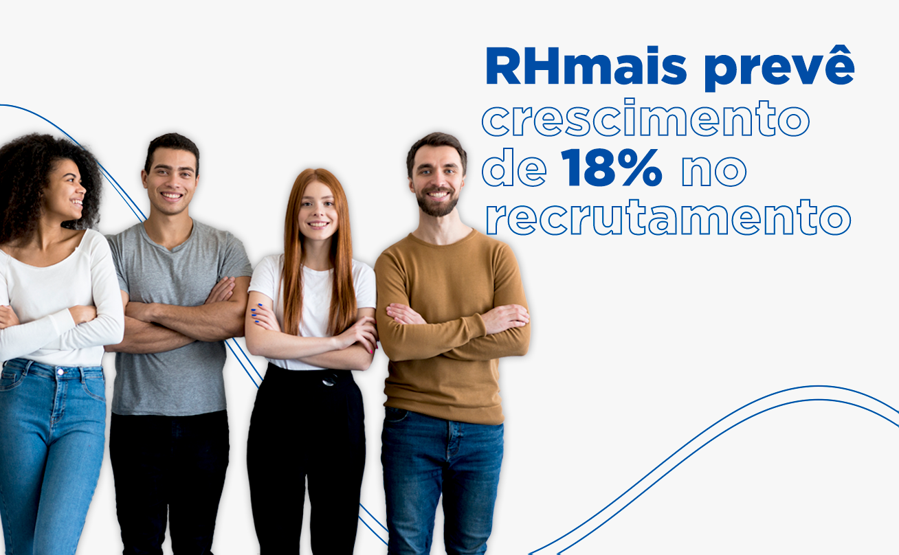 RHmais prevê crescimento de 18% no recrutamento