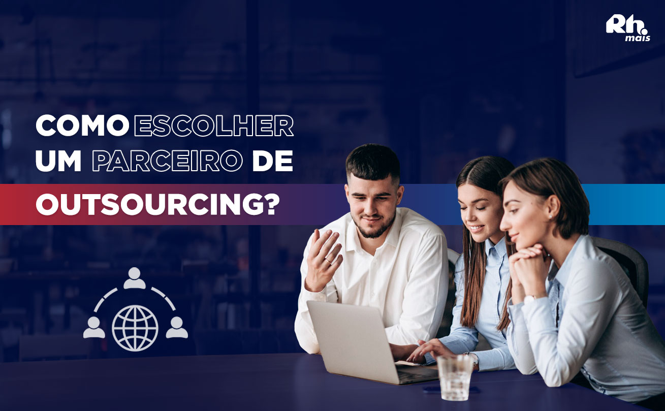 Como escolher um parceiro de outsourcing