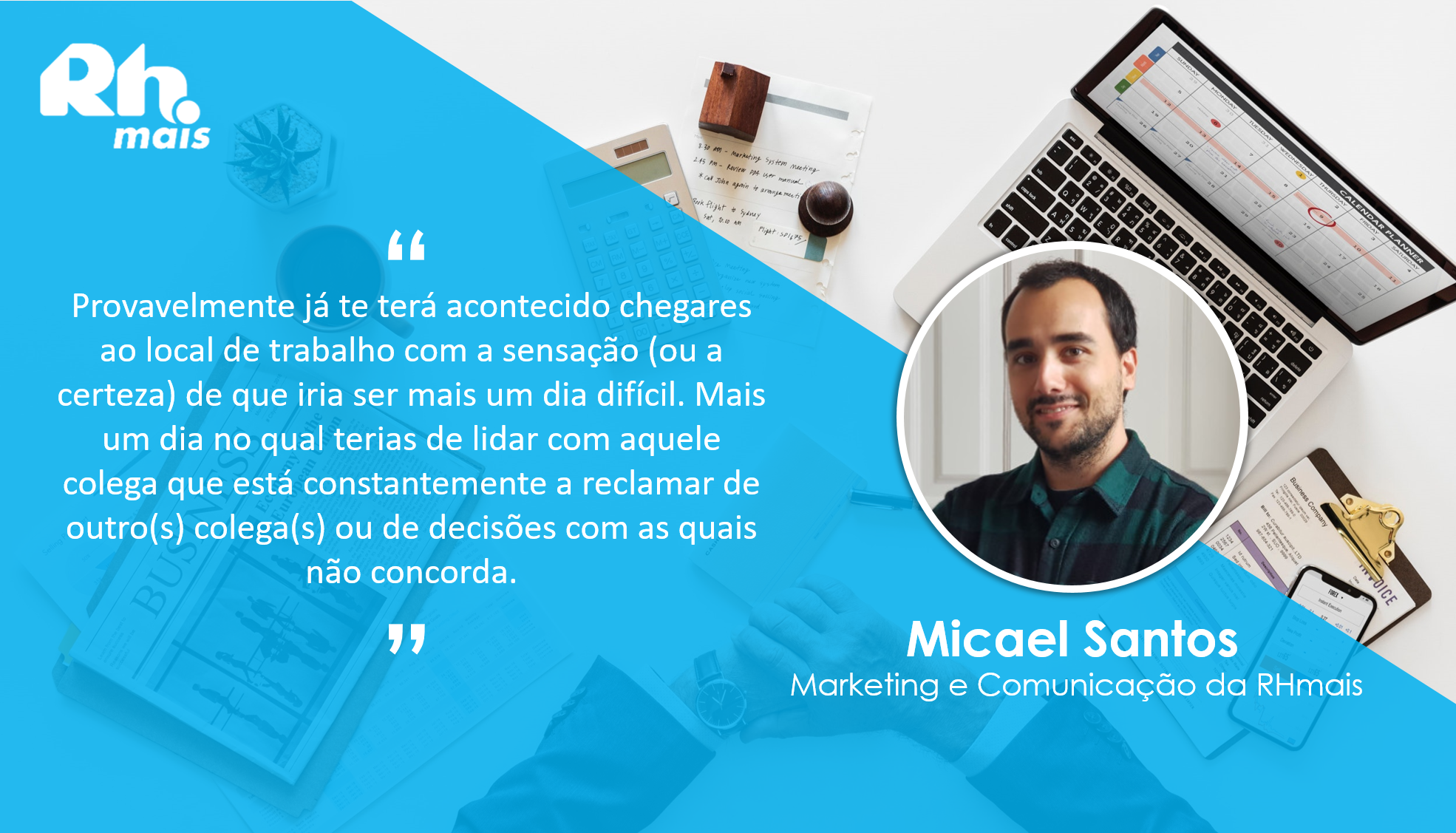 Micael Santos_excerto do blog post 6 dicas para lidar com ambiente de trabalho tóxico