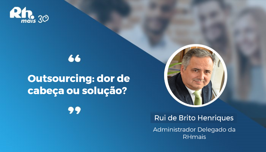 Outsourcing dor de cabeça ou solução_Rui Heriques2.png