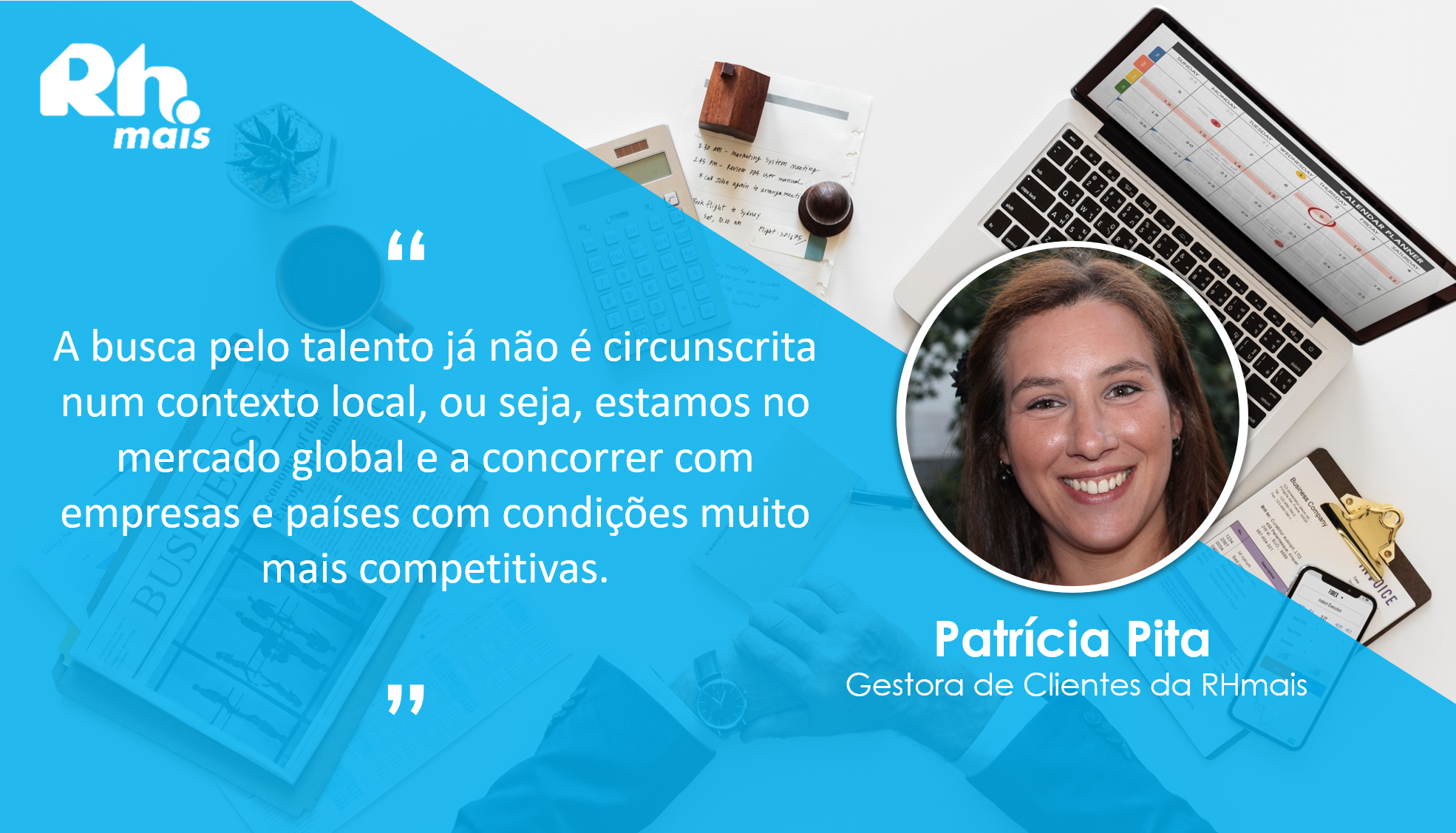 Patrícia Pita, Gestora de Recursos Humanos da RHmais