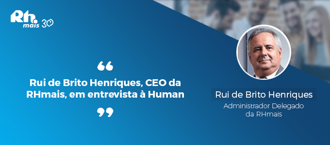 Rui-de-Brito-Henriques,-CEO-da-RHmais,-em-entrevista-à-Human